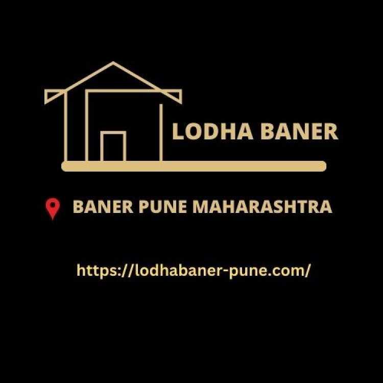 Lodha Baner Project - Modern Apartments With Top Class Amenities
