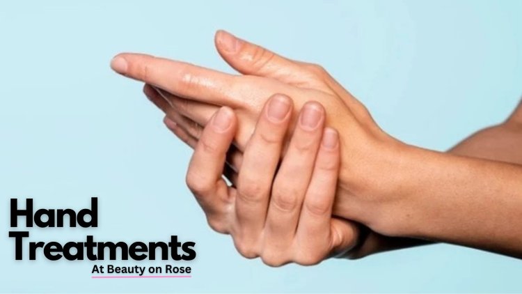 Hand Treatments Understanding the Essentials