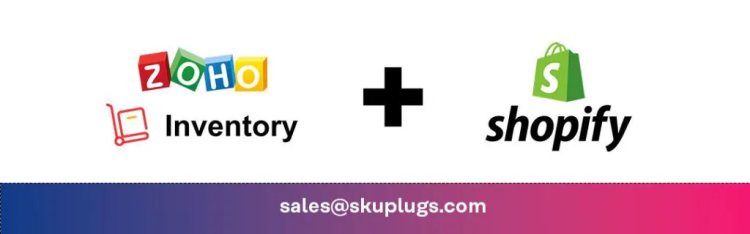 Why Zoho Inventory and Shopify Integration is Essential for Your Business?
