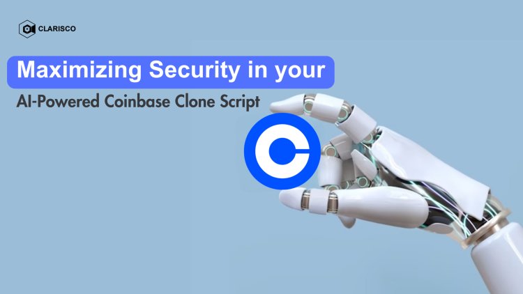 Maximizing Security in Your AI-Powered Coinbase Clone Script