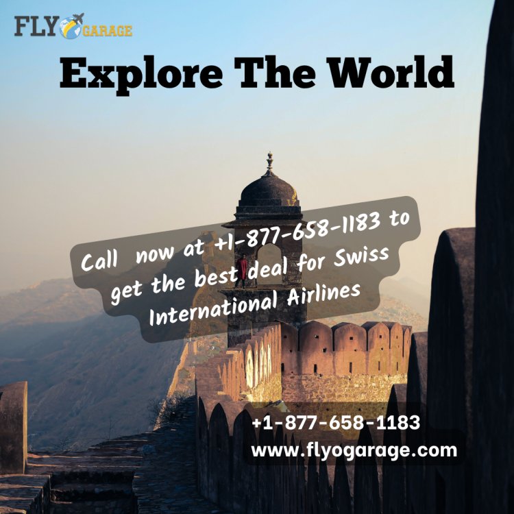 Your Journey: Book Swiss International Airlines with FlyoGarage | Call +1-877-658-1183