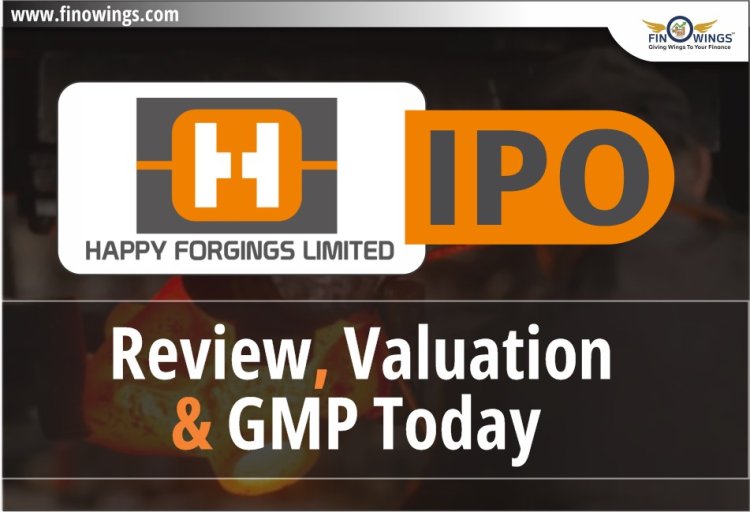 Happy Forgings IPO Review: Global Leader in Heavy Forgings & Precision Components