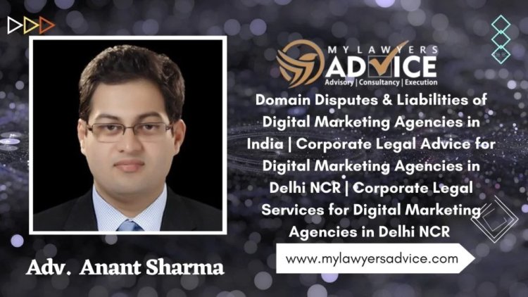 Domain Disputes & Liabilities of Digital Marketing Agencies in India