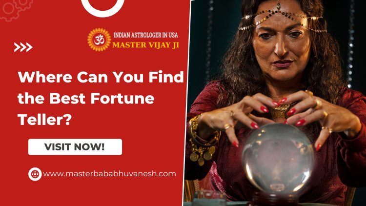 Where Can You Find the Best Fortune Teller?