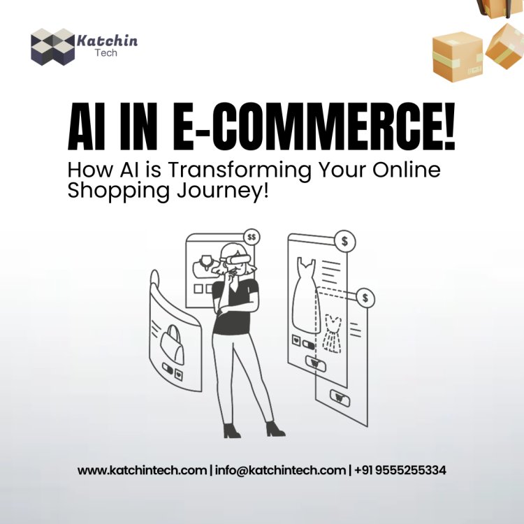 Power of AI in ecommerce: Transforming the Shopping Experience