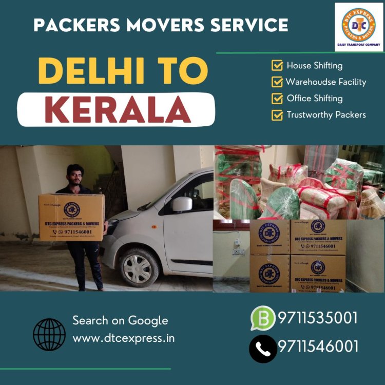 Packers and Movers Delhi to Kerala