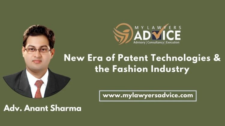 New Era of Patent Technologies & the Fashion Industry