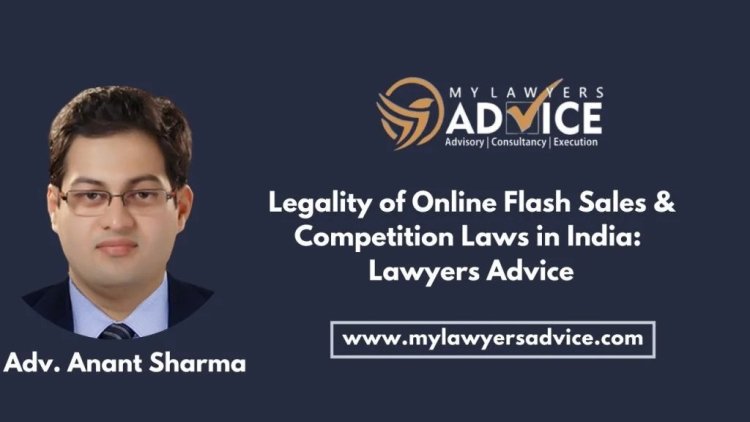 Legality of Online Flash Sales & Competition Laws in India