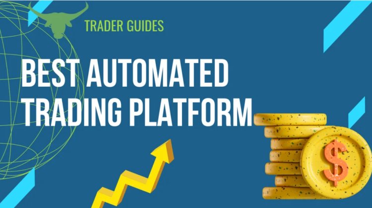 A Guide to Choosing the Best Automated Trading Platform