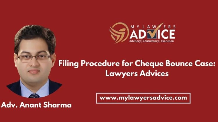 Filing Procedure for Cheque Bounce Case