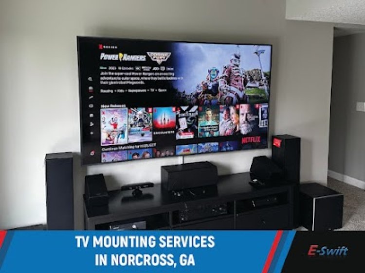 TV Mounting services in Norcross GA | E-Swift TV Wall Mounting