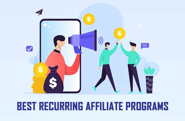 Unlocking Passive Income: The Power of Recurring Affiliate Programs in Affiliate Marketing