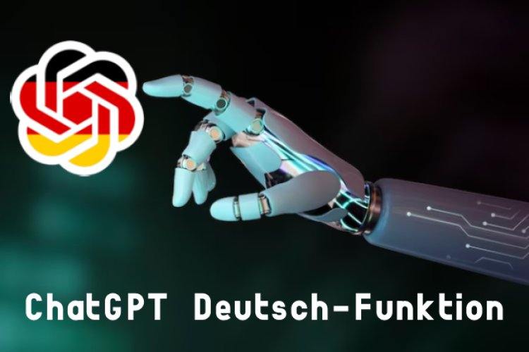 ChatGPT Deutsch - Revolutionäre KI für die deutsche Sprache