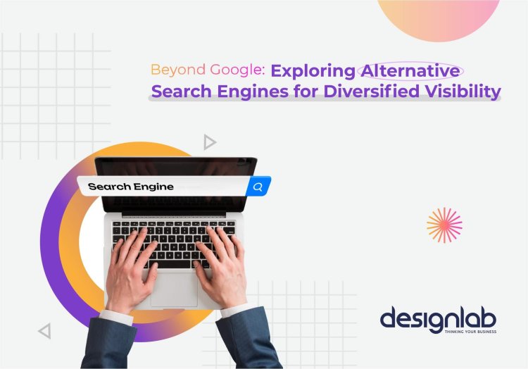 Beyond Google: Exploring Alternative Search Engines for Diversified Visibility