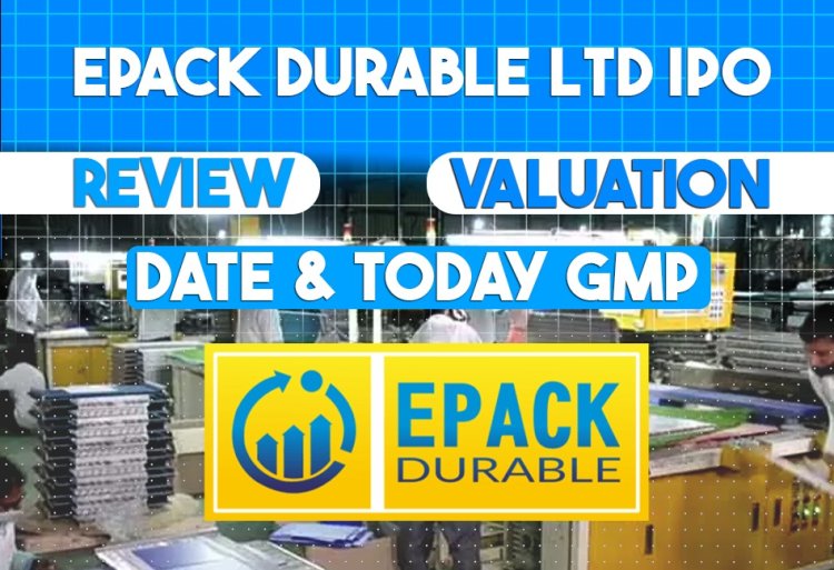 EPACK Durable Limited IPO: Key Insights, Financials, and Evaluation