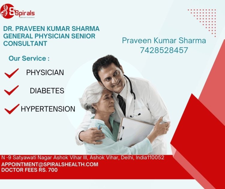 5 ReasonsTo Consult Dr.Praveen Sharma General Physician