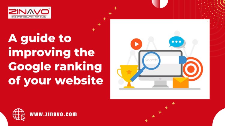 A guide to improving the Google ranking of your website