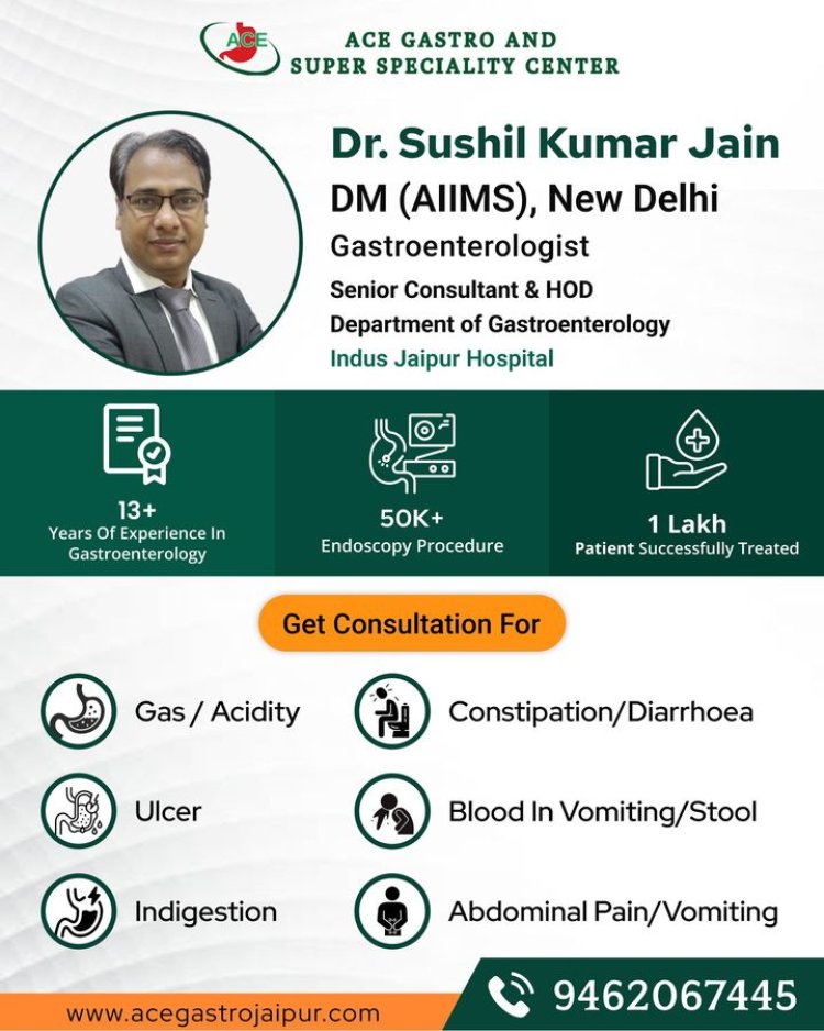 Expert Gastro Doctor in Jaipur - Dr. Sushil Kumar Jain at ACE Gastro