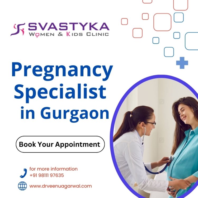 Pregnancy Specialist in Gurgaon