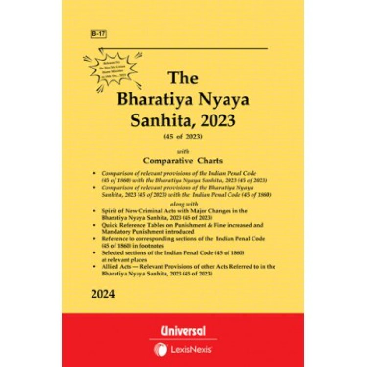 The Bharatiya Nyaya Sanhita (BNS), 2023 - New Criminal Act | LexisNexis