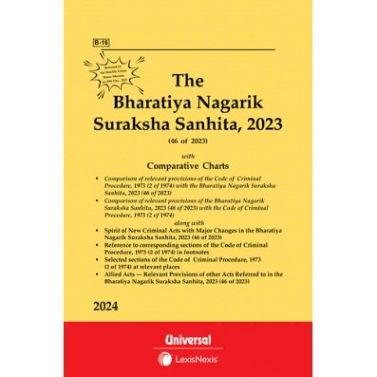 The Bharatiya Nagarik Suraksha Sanhita (BNSS), 2023 - New Criminal Act | LexisNexis