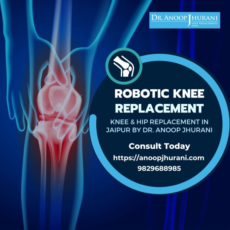 The Benefits and Recovery of Robotic Partial Knee Replacement