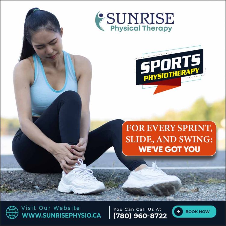 Empowering Recovery: The Role of Sports Physiotherapy in Spruce Grove's Sunrise Physical Therapy