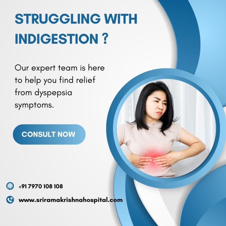 Best Treatment for Indigestion in Coimbatore | Indigestion Specialist in Coimbatore