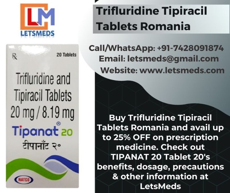 Trifluridine Tipiracil Tablets Online Price Malaysia, Thailand, Dubai