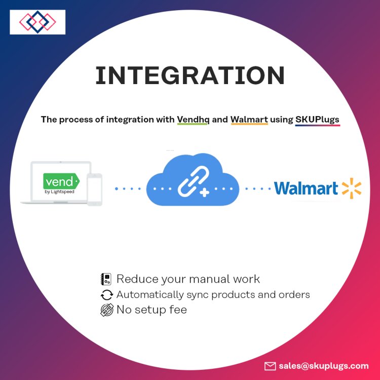 Vend (Lightspeed XSeries) Walmart Integration - Automate all processes with SKUPlugs.