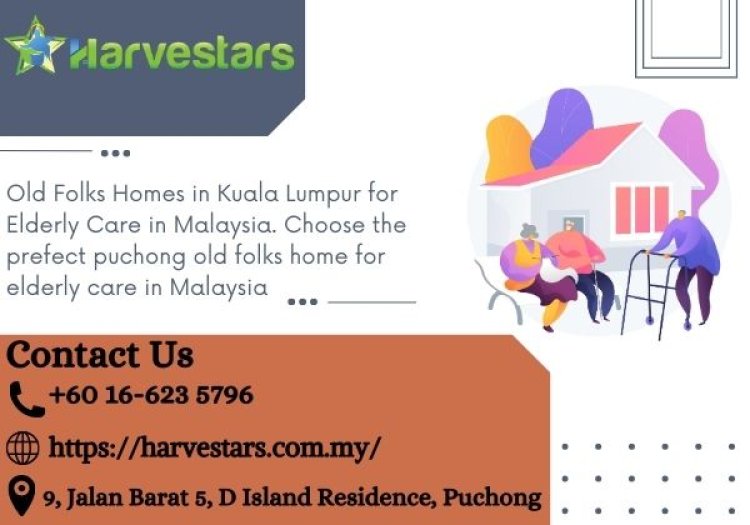 Harvestars: Elevating Elder Care Services In Malaysia With Excellence