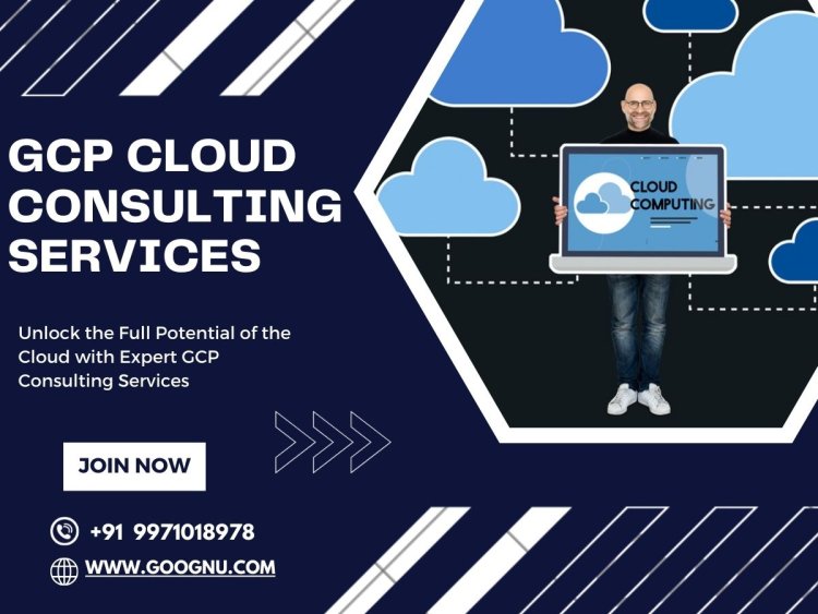 Google Cloud Platform Consulting Services for Your Organization