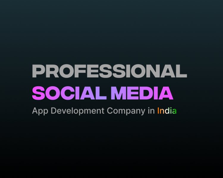 Professional Social Media App Development Company In India