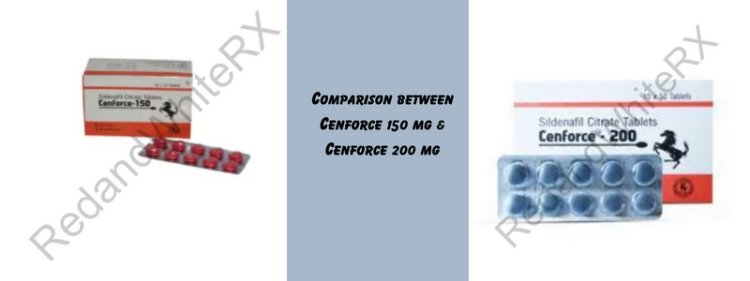 A Detailed Comparison between Cenforce 150 mg & Cenforce 200 mg