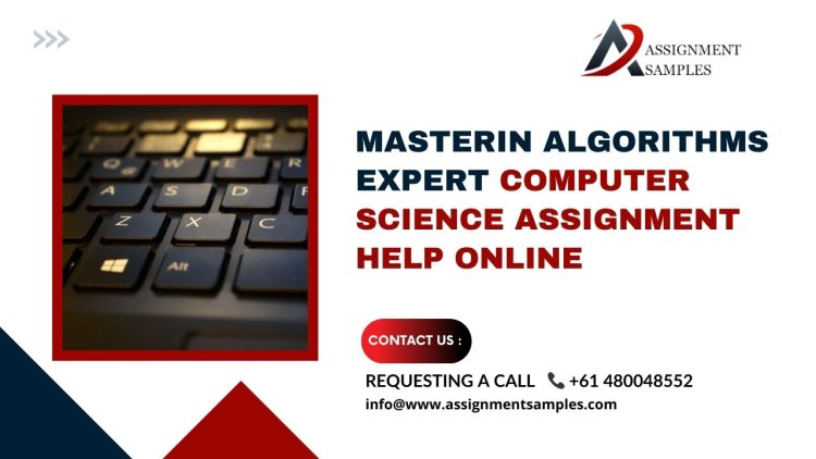 Mastering Algorithms Expert Computer Science Assignment Help Online
