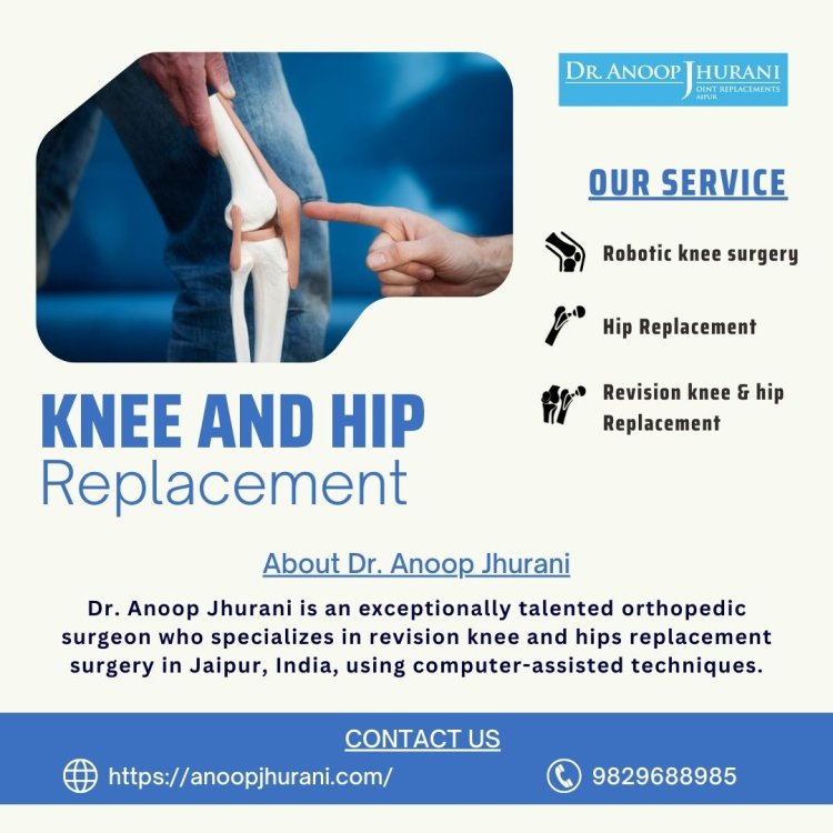 Indications for Hip and Knee Replacement Surgery