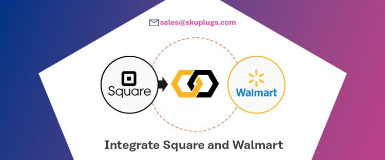 Integrate Walmart with Square POS in Just a Few Clicks