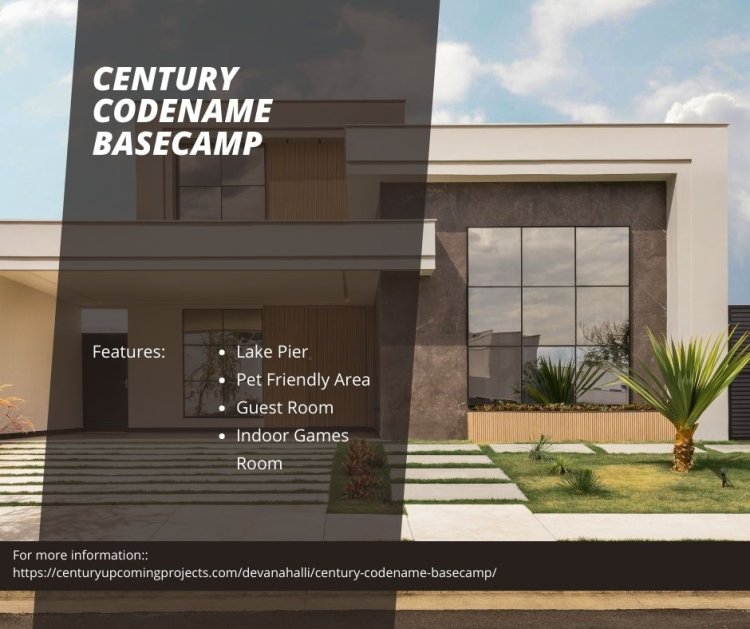 Century Codename Basecamp Most Desired Amenities for Luxury plots Living in Bangalore