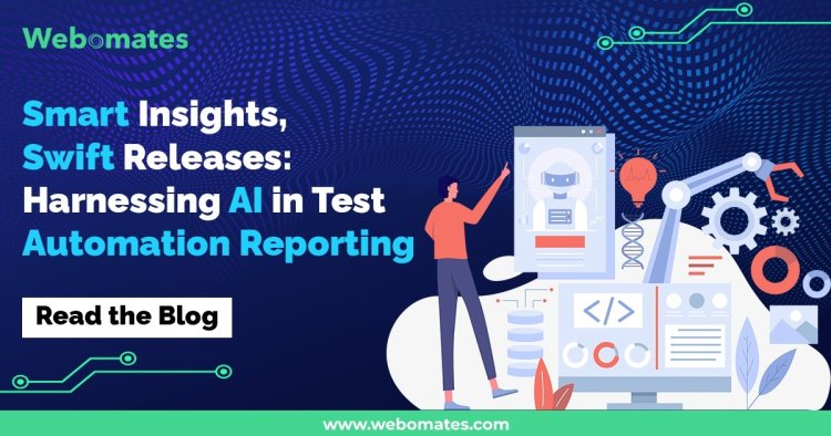 Harnessing AI in Test Automation Reporting