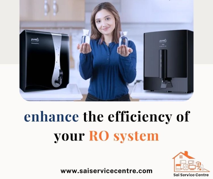 Optimizing RO System Efficiency: Tips for Better Performance