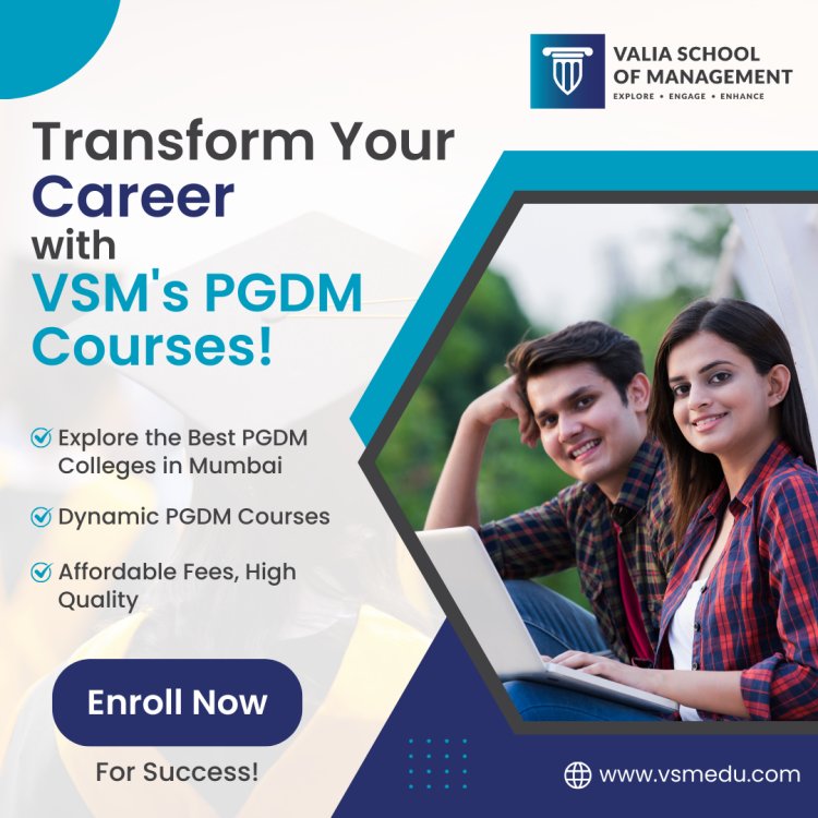 Explore Top PGDM Colleges in Mumbai | Best Courses & Affordable Fees