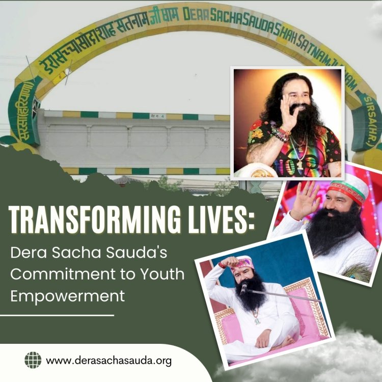 Transforming Lives: Dera Sacha Sauda's Commitment to Youth Empowerment, updated Wednesday, Feb 28th 2024