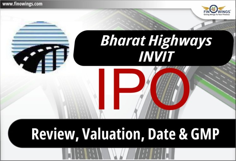 Bharat Highways Invit's IPO: A Comprehensive Overview