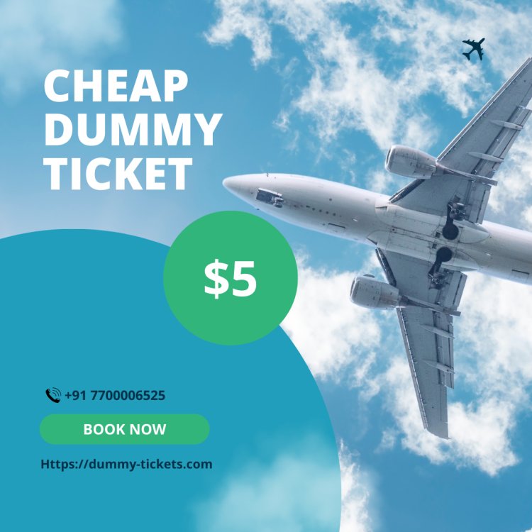 Affordable Travel Assurance: Secure Your Journey with a Cheap Dummy Ticket!