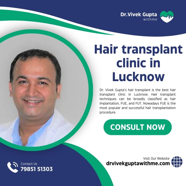 hair transplant clinic in lucknow