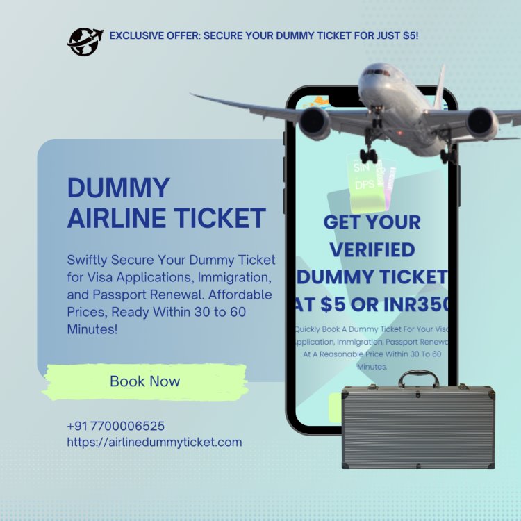 Seamless Onward Travel: Ensure Your Journey with Dummy Airline Tickets Made Easy!