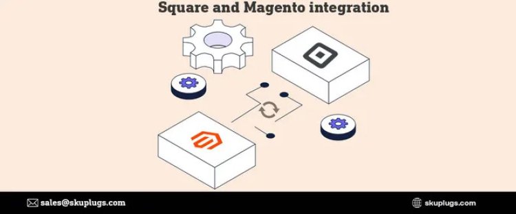 How to Integrate Square POS with Magento 2.X?