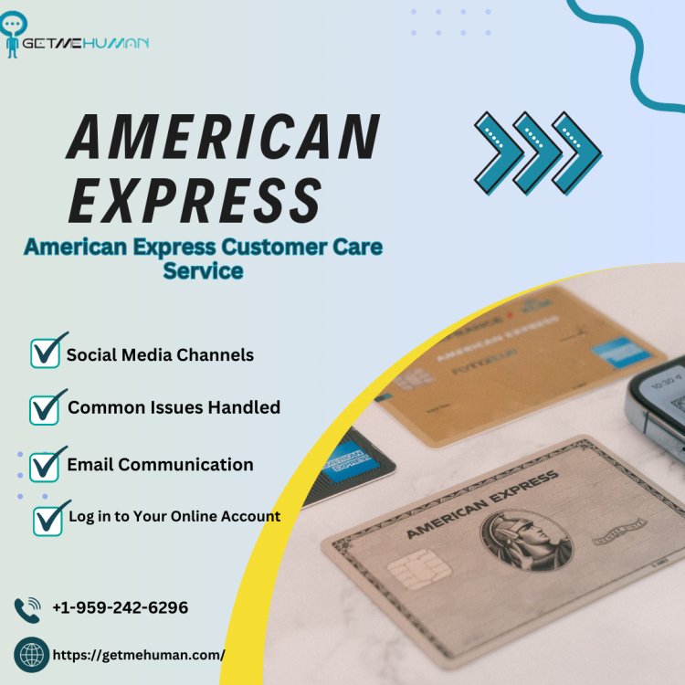 Solving Your Issues: A Step-by-Step Guide to American Express Customer Support