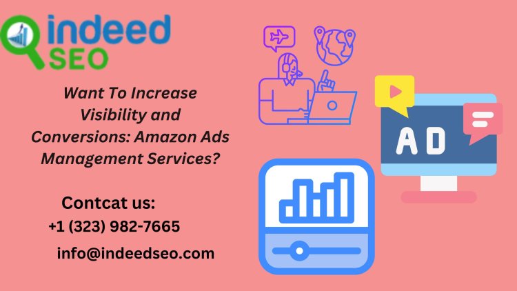 Seeking specialists in Amazon Ads management to enhance visibility and drive higher conversion rates?