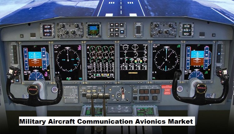 Military Aircraft Communication Avionics Market to Grow 6.51% CAGR Globally